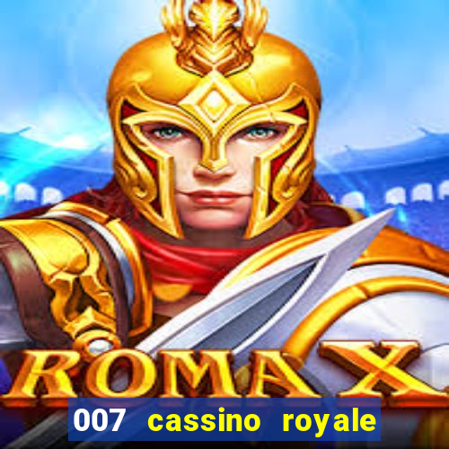 007 cassino royale filme completo em portugues